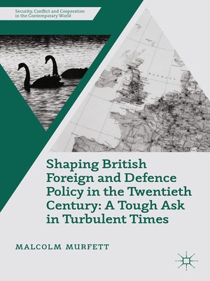 cover image of Shaping British Foreign and Defence Policy in the Twentieth Century